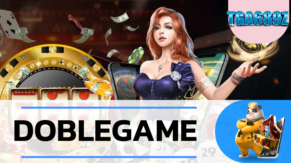 DOBLEGAME ลุ้นรับโปรโมชั่น ฝาก3รับ100 โปรใหญ่ ค่ายดัง TGABET Slot689 เล่นสล็อตผ่านเกมสล็อตแตกไว DOBLEGAME ศูนย์รวมเกมทำเงิน Slot PG Wallet